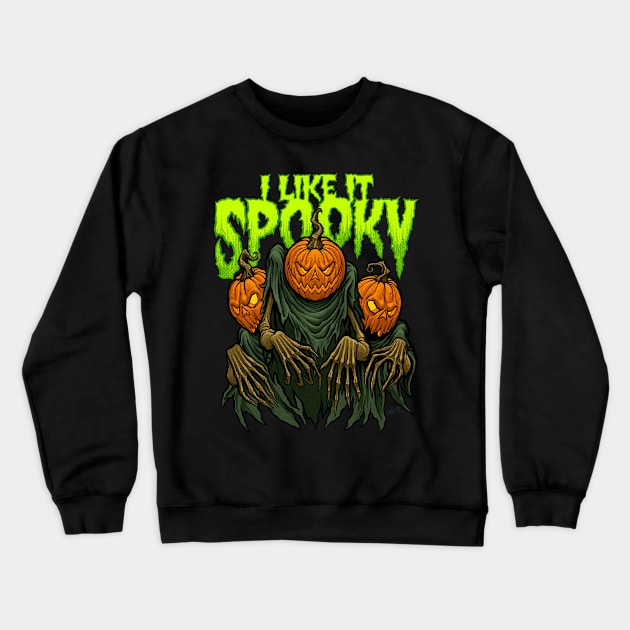 I Like It Spooky Version 2 Crewneck Sweatshirt by Chad Savage